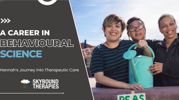 A Career in Behavioural Science – Hannah’s Journey into Therapeutic Care