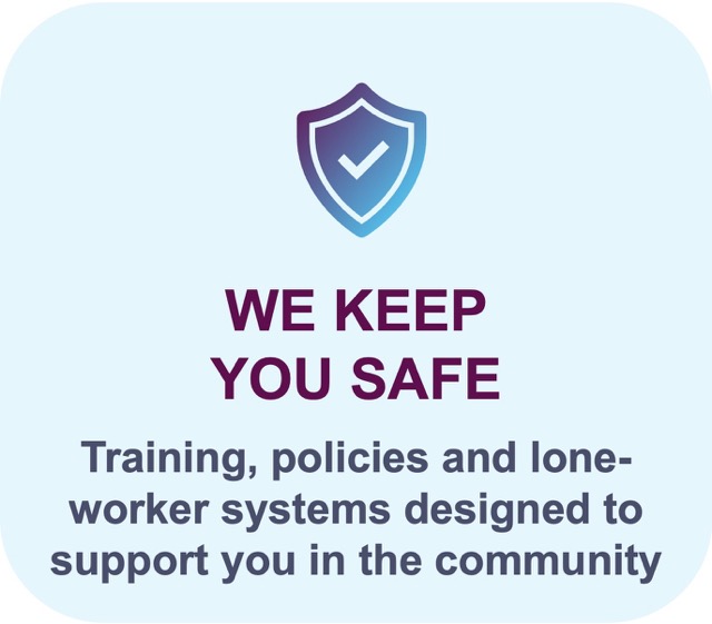 Training, policies and lone-worker systems designed to support you in the community
