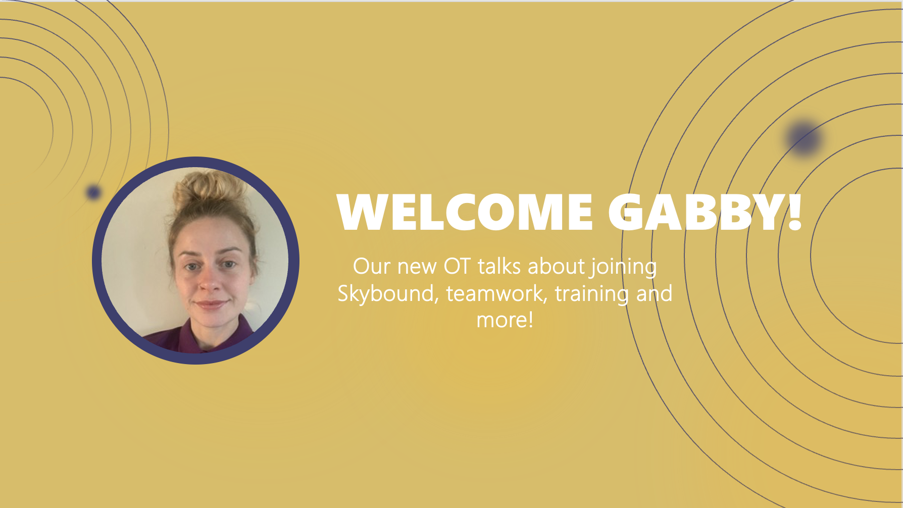 Meet Gabby – Our new Occupational Therapist in South Wales